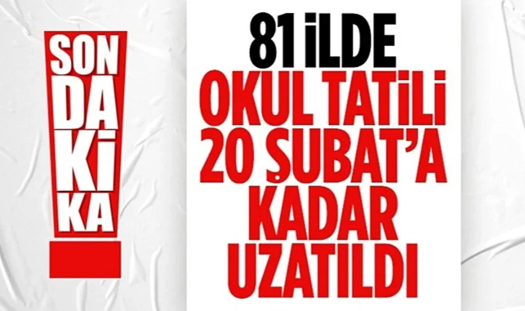 Türkiye genelinde okullar 20 Şubat'a kadar tatil edildi