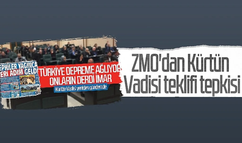 ZMO'dan Kürtün Vadisi teklifi tepkisi