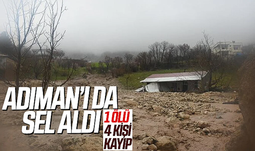Adıyaman'da Sel Nedeniyle 1 Kişi Hayatını Kaybetti, 4 Kişi Kayıp