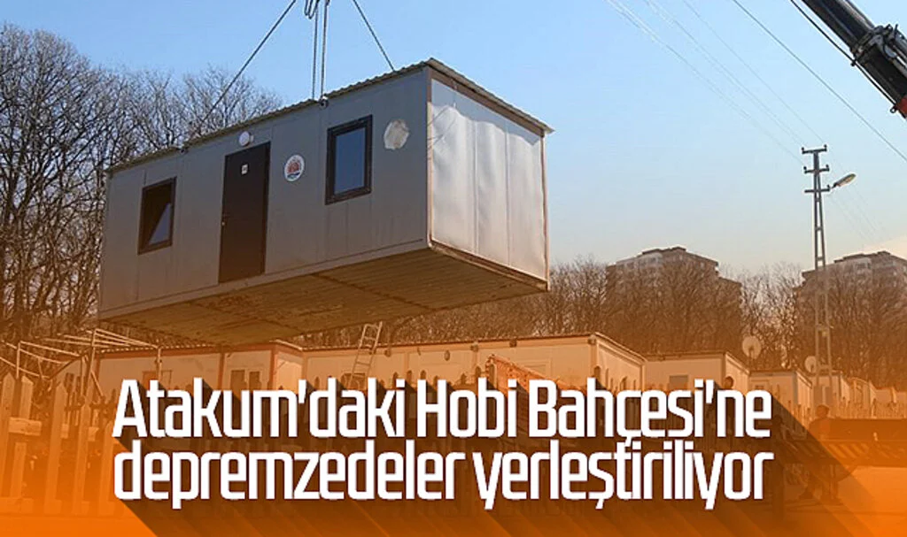 Atakum'daki Hobi Bahçesi'ne Depremzedeler Yerleştiriliyor