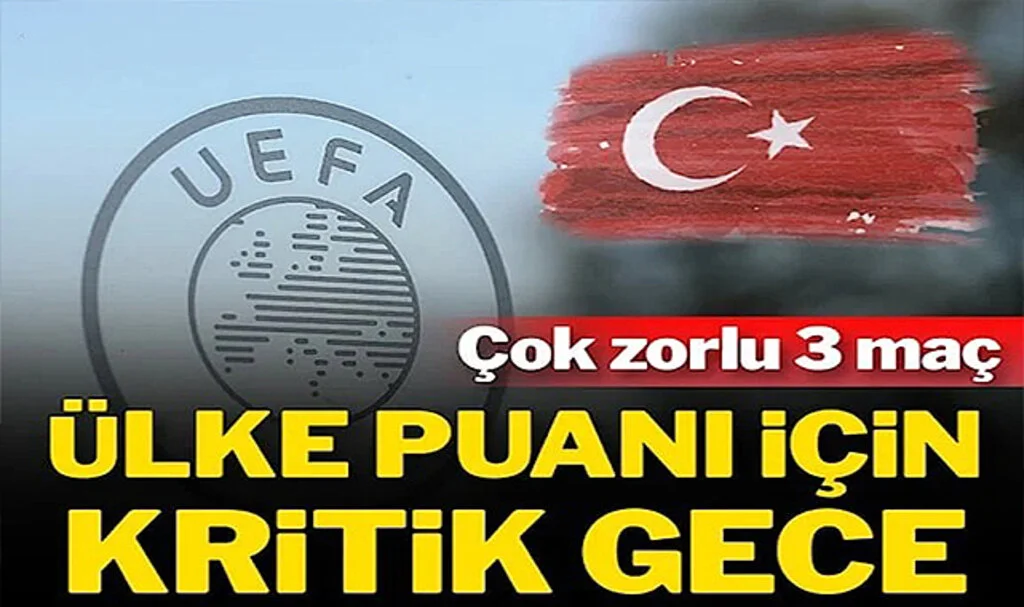 Avrupa’da Türkiye Adına Ülke Puanı İçin Kritik Gece