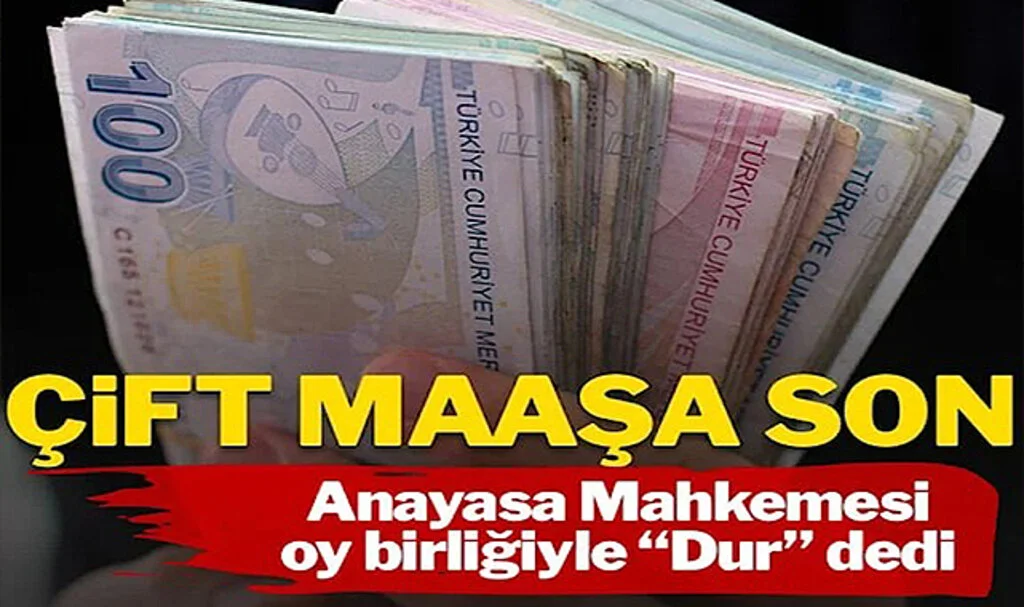 Bakan ve Bakan Yardımcılarına Çift Maaş Şoku! Anayasa Mahkemesi “Dur” Dedi…