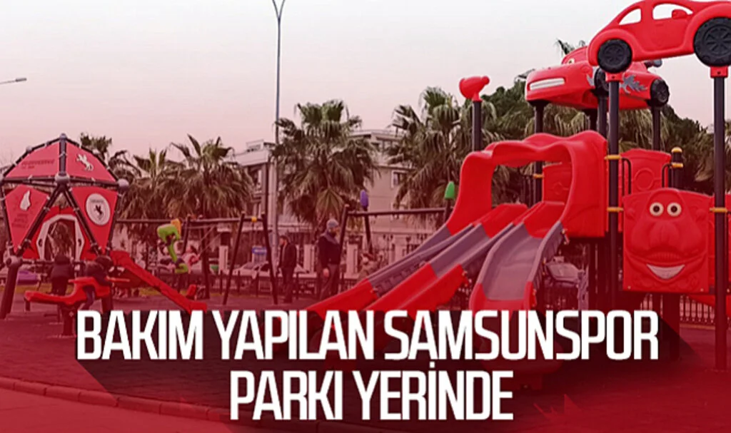 Bakım Yapılan  Samsunspor  Parkı Yerinde