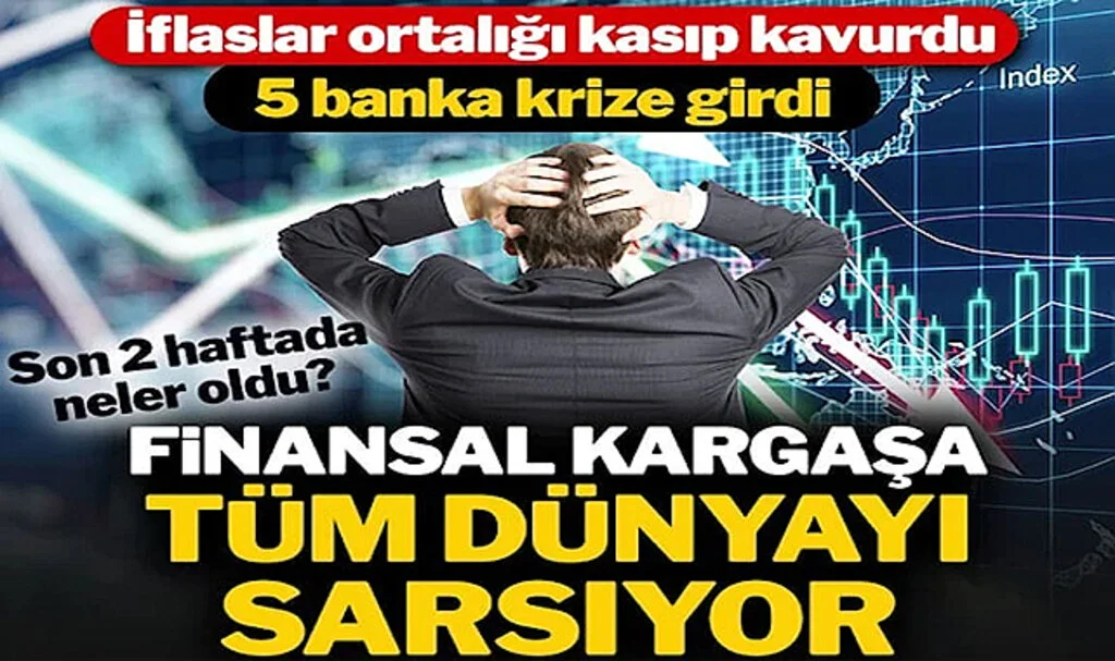 Bankacılık Krizinde Neler Oldu? İşte 4 Bankayı Yıkan Finansal Kargaşa
