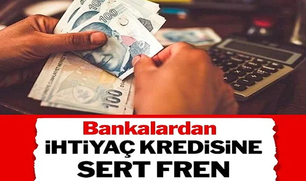 Bankalardan İhtiyaç Kredisine Sert Fren