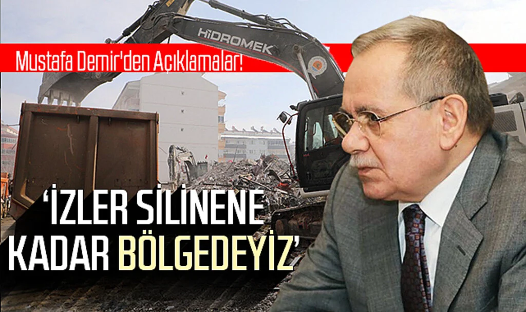 Başkan Demir: “İzler Silinene Kadar Bölgedeyiz”