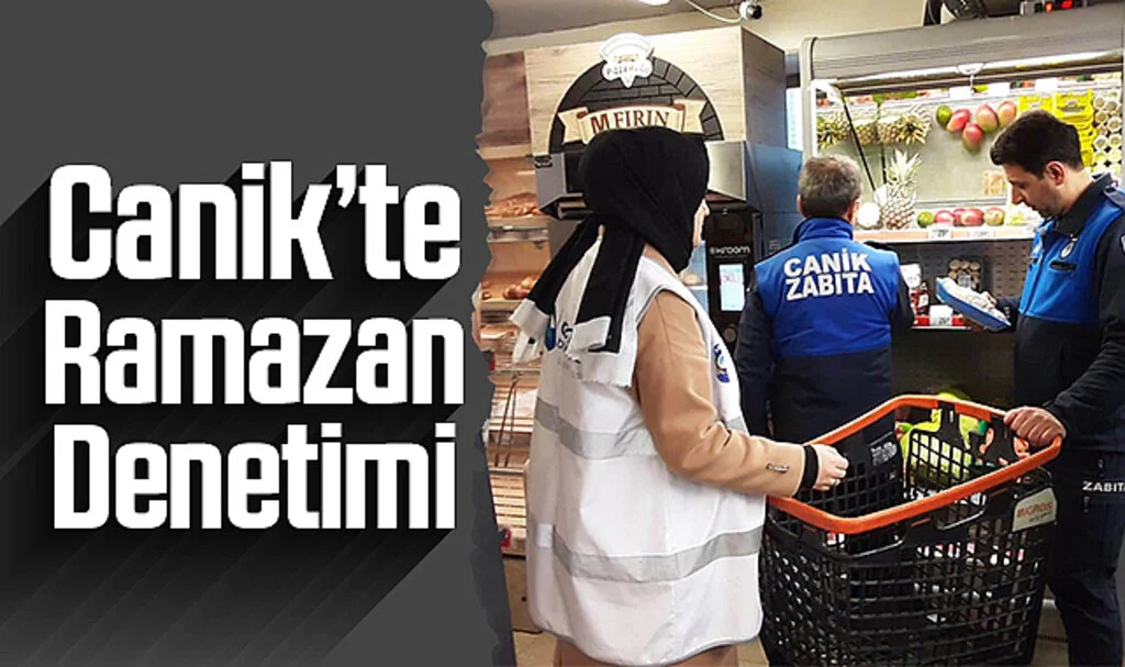 Canik’te Ramazan Denetimi