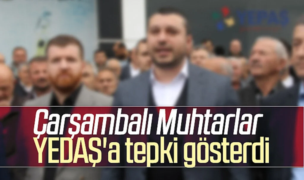 Çarşambalı Muhtarlar YEDAŞ'a Tepki Gösterdi