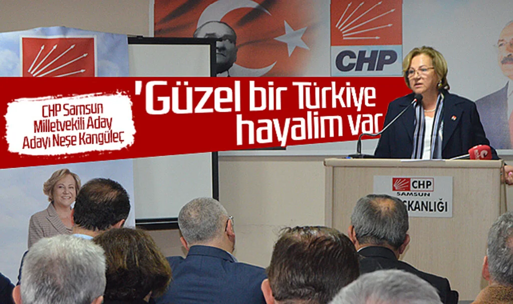 CHP Samsun Milletvekili Aday Adayı Neşe Kangüleç: 'Güzel bir Türkiye hayalim var'