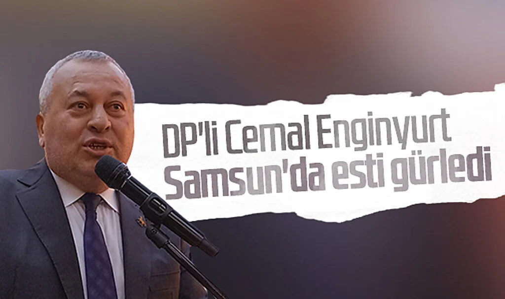 DP'li Cemal Enginyurt Samsun'da esti gürledi