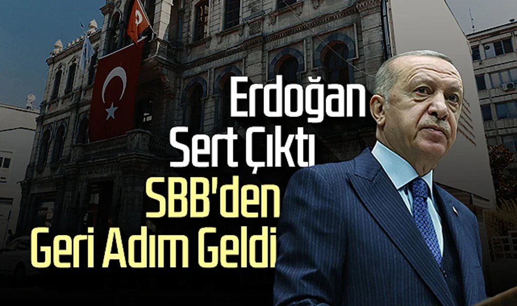 Erdoğan Sert Çıktı  SBB'den Geri Adım Geldi 