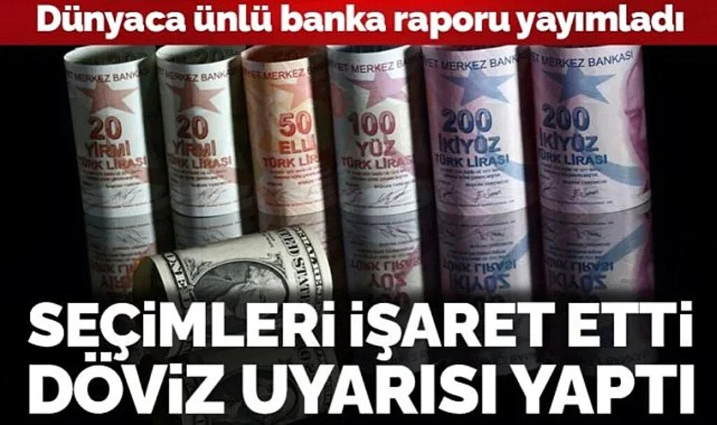 Goldman Sachs Seçimlere İşaret Etti, Döviz Uyarısı Yaptı