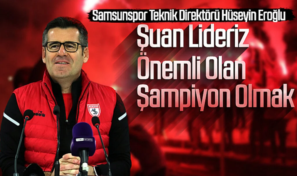 Hüseyin Eroğlu: "Şuan Lideriz, Önemli Olan Şampiyon Olmak"