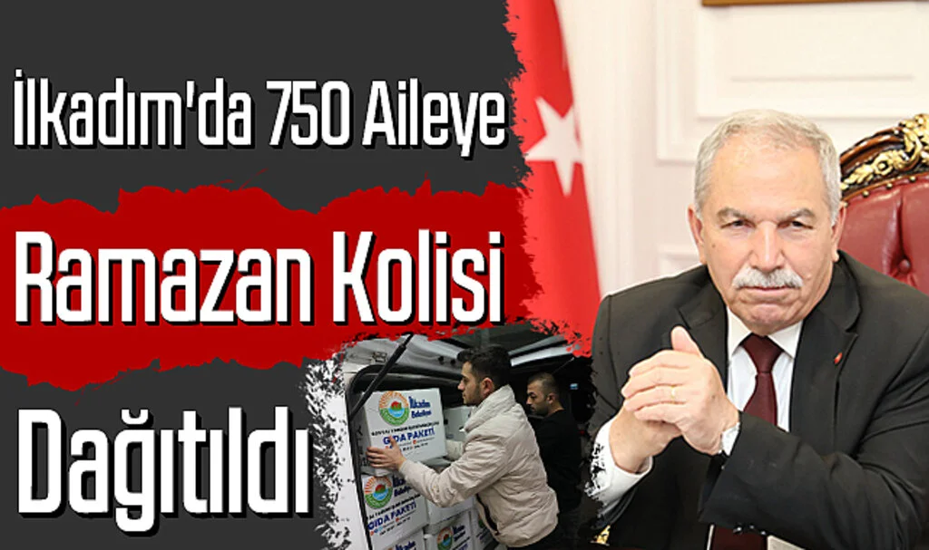 İlkadım'da 750 Aileye Ramazan Kolisi Dağıtıldı