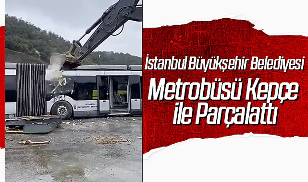 İstanbul Büyükşehir Belediyesi Metrobüsü Kepçe İle Parçalattı
