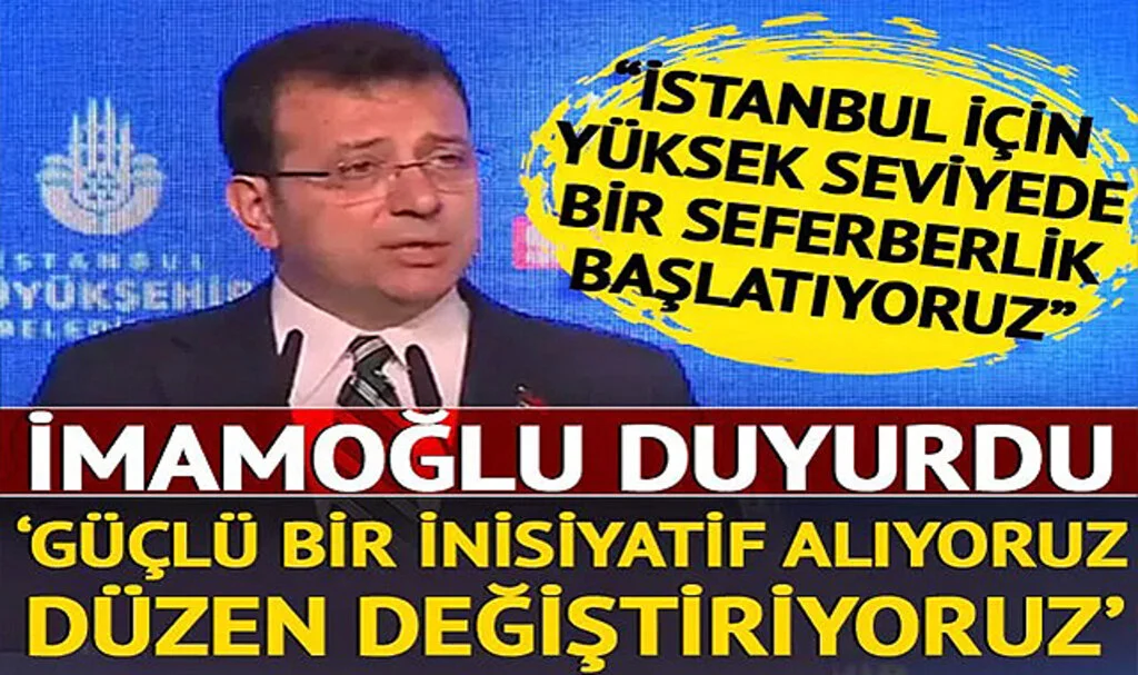 'İstanbul için yüksek seviyede bir seferberlik başlatıyoruz' İmamoğlu açıkladı! "İBB olarak güçlü bir inisiyatif alıyoruz düzen değiştiriyoruz! İş birliğine ihtiyacımız var"