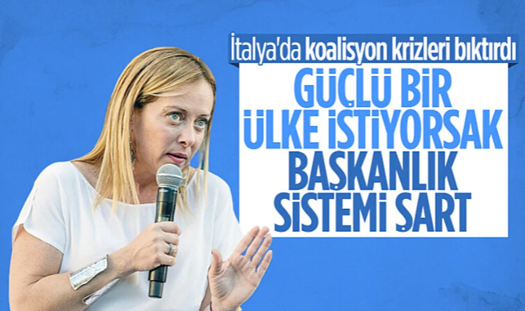 İtalya Başbakanı Meloni, Başkanlık Sistemini Savunuyor