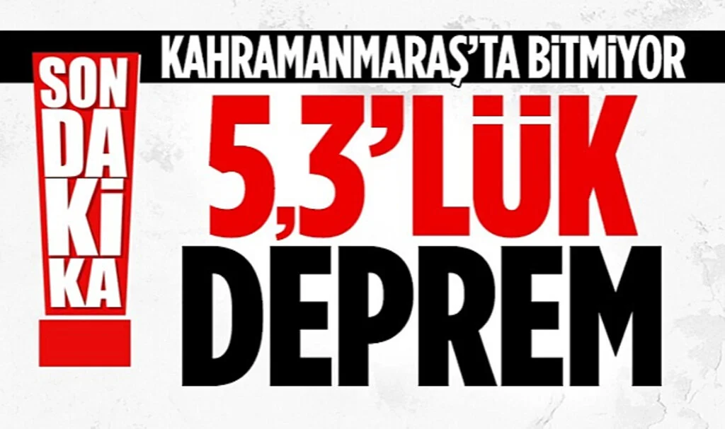 Kahramanmaraş Sallandı! 5.3 Büyüklüğünde Deprem