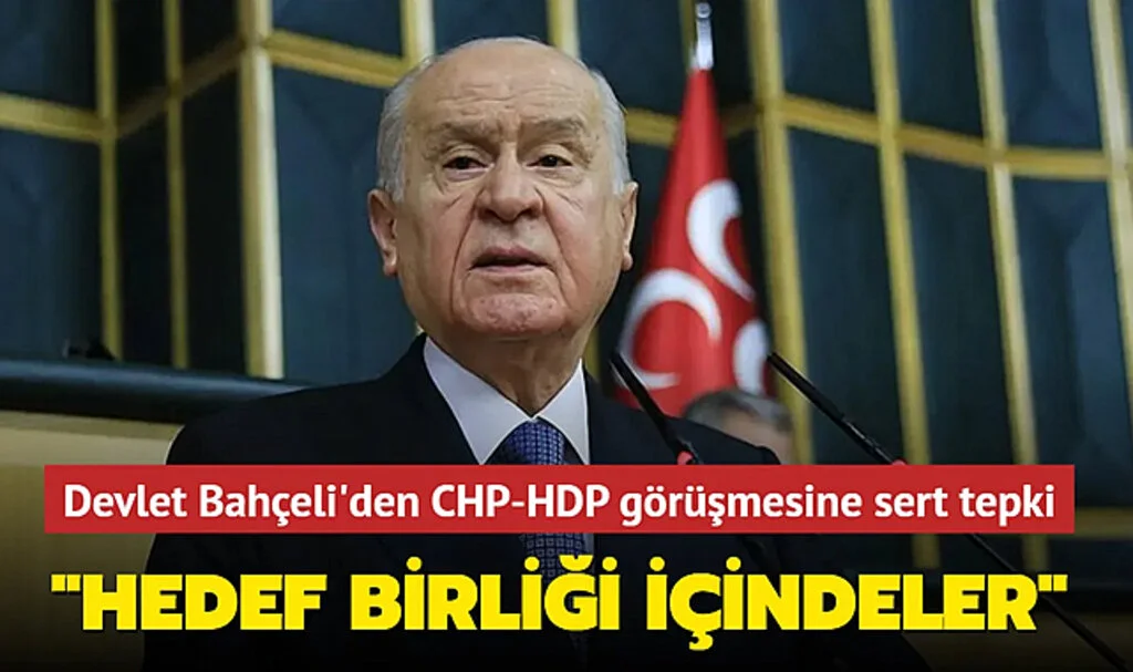 MHP Lideri Bahçeli'den Kılıçdaroğlu ve HDP Görüşmesine Tepki