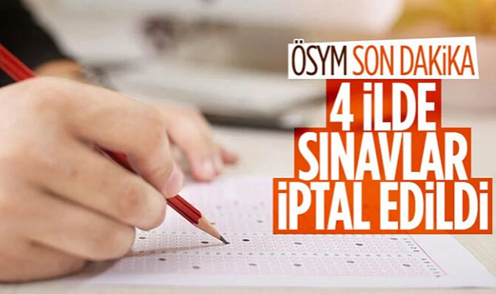 ÖSYM'den, Afet Bölgesi Olan 4 il İçin Sınav Kararı