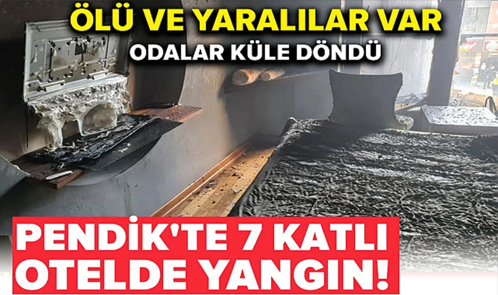 Pendik'te 7 Katlı Otelde Yangın Çıktı: Ölü ve Yaralılar Var