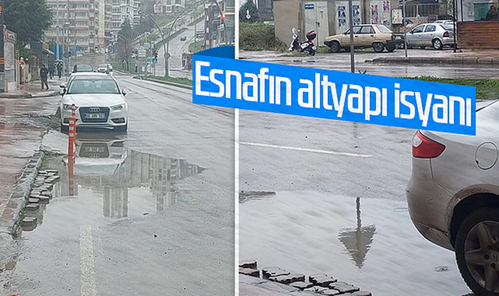 Samsun'da esnafın altyapı isyanı