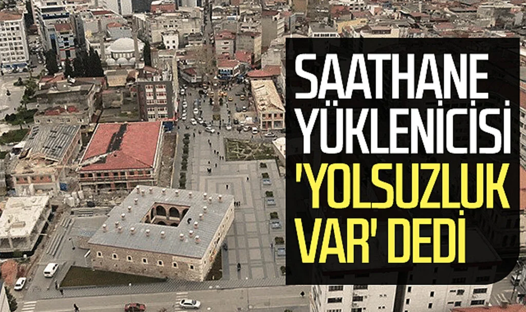 Samsun'da Saathane yüklenicisi 'yolsuzluk var' dedi