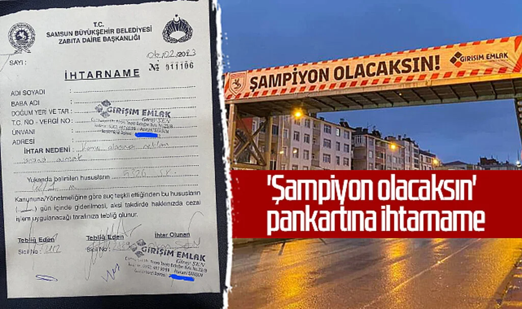Samsun'da 'Şampiyon olacaksın' pankartına ihtarname