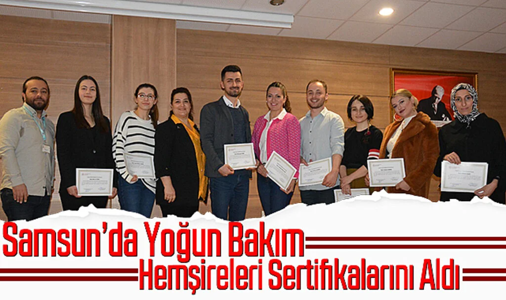 Samsun'da Yoğun Bakım Hemşireleri Sertifikalarını Aldı   