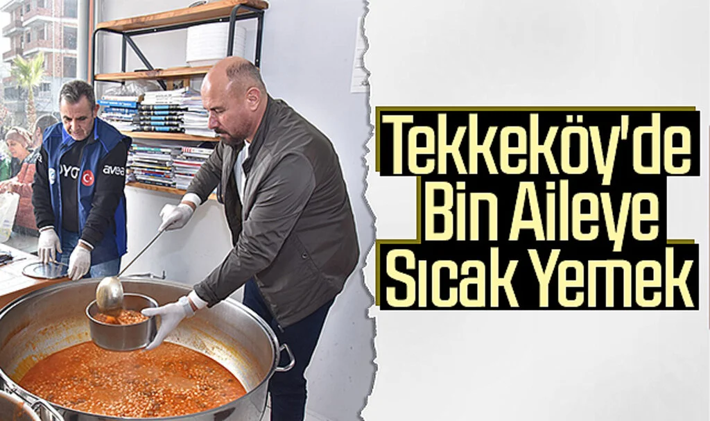 Samsun Tekkeköy'de Bin Aileye Sıcak Yemek