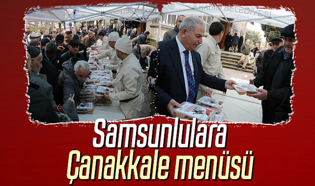 Samsunlulara Çanakkale Menüsü