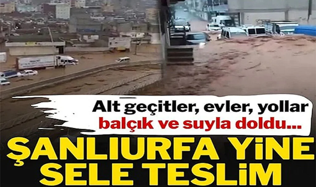 Şanlıurfa Yeniden Sele Teslim