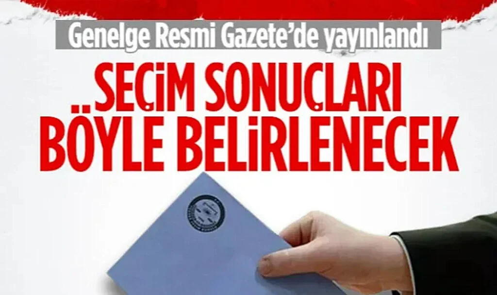 Seçim Sonuçlarının Belirlenmesinde Uygulanacak Usul ve Esaslar Belirlendi