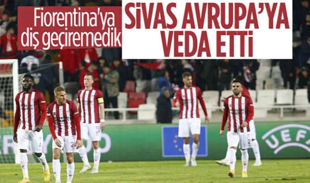 Sivasspor, Fiorentina'ya kaybederek Konferans Ligi'ne veda etti