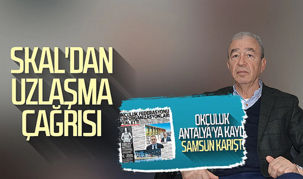 SKAL'dan Uzlaşma Çağrısı