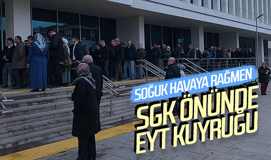 Soğuk havaya rağmen SGK önünde EYT kuyruğu