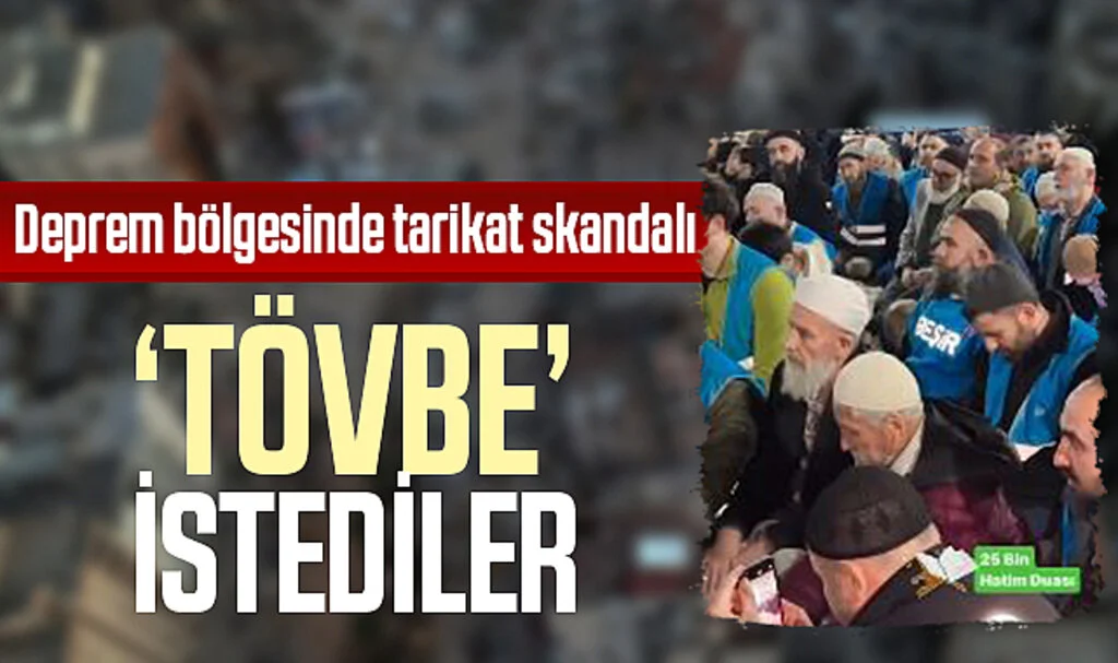 Tarikatçı Dernekten Depremzedelere: Ölmeden Önce Tövbe Edin!