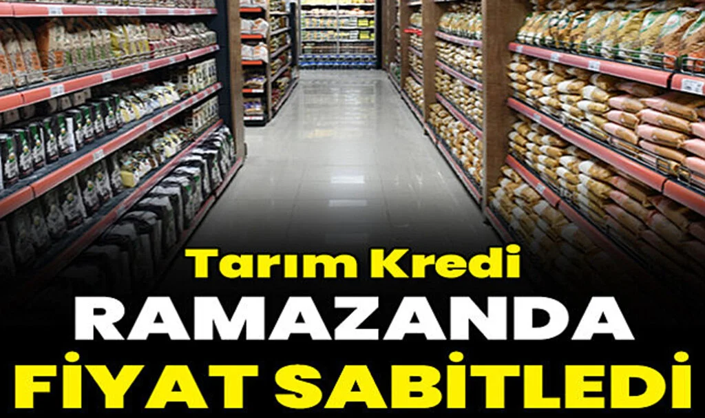 Tarım Kredi Kooperatif Marketleri, ramazanda temel gıda ve temizlik ürünlerini sabit fiyattan satacak