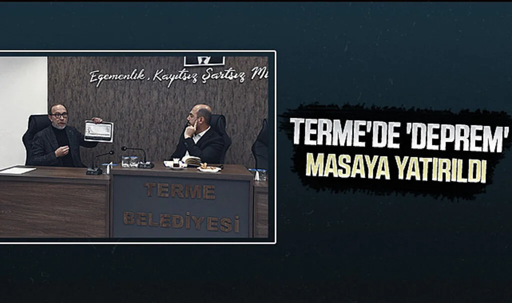 Terme'de 'Deprem' Masaya Yatırıldı 