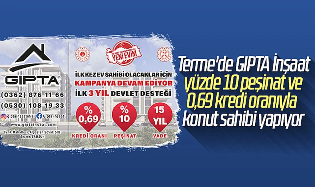 Terme'de GIPTA İnşaat yüzde 10 peşinat ve 0,69 kredi oranıyla  konut sahibi yapıyor