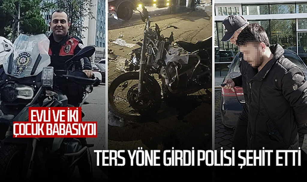Ters yöne girdi polisi şehit etti