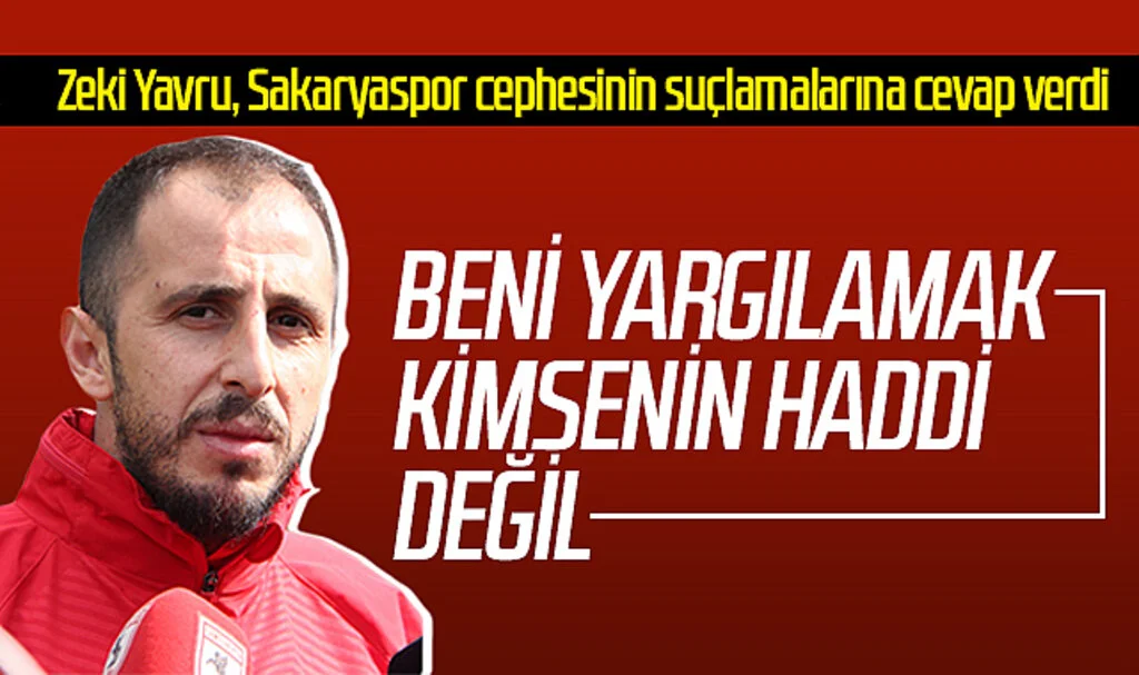 Zeki Yavru: 'Beni yargılamak kimsenin haddi değil'
