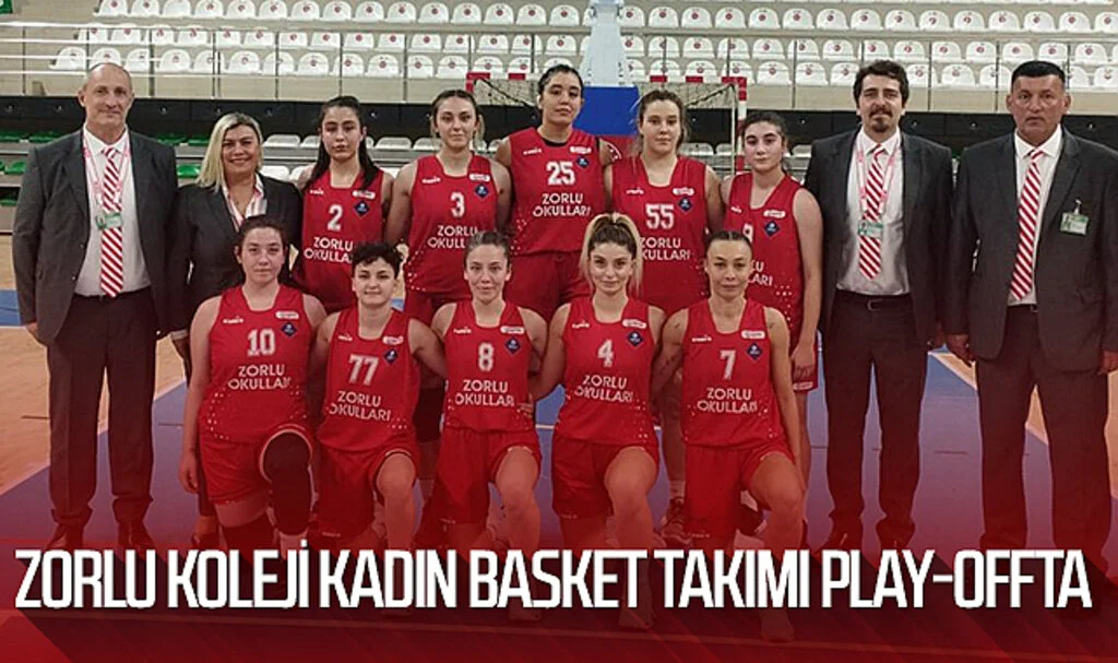 Zorlu Koleji Kadın  Basket Takımı Play-offta 