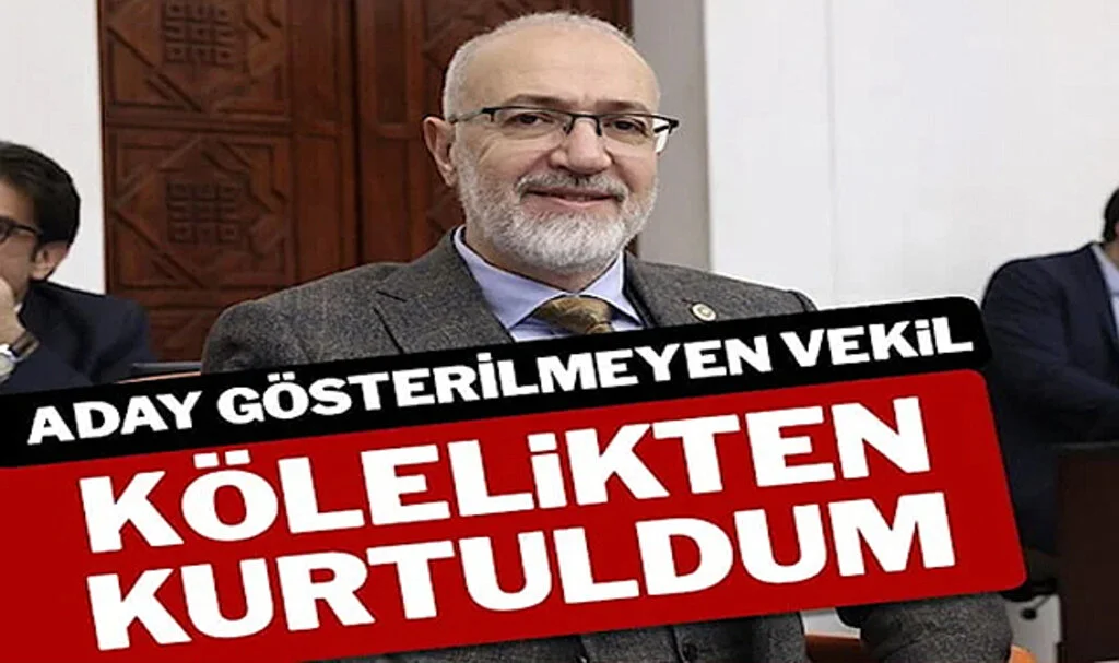 Aday Gösterilmeyen AK Parti'li Vekil: Kölelikten Kurtuldum….