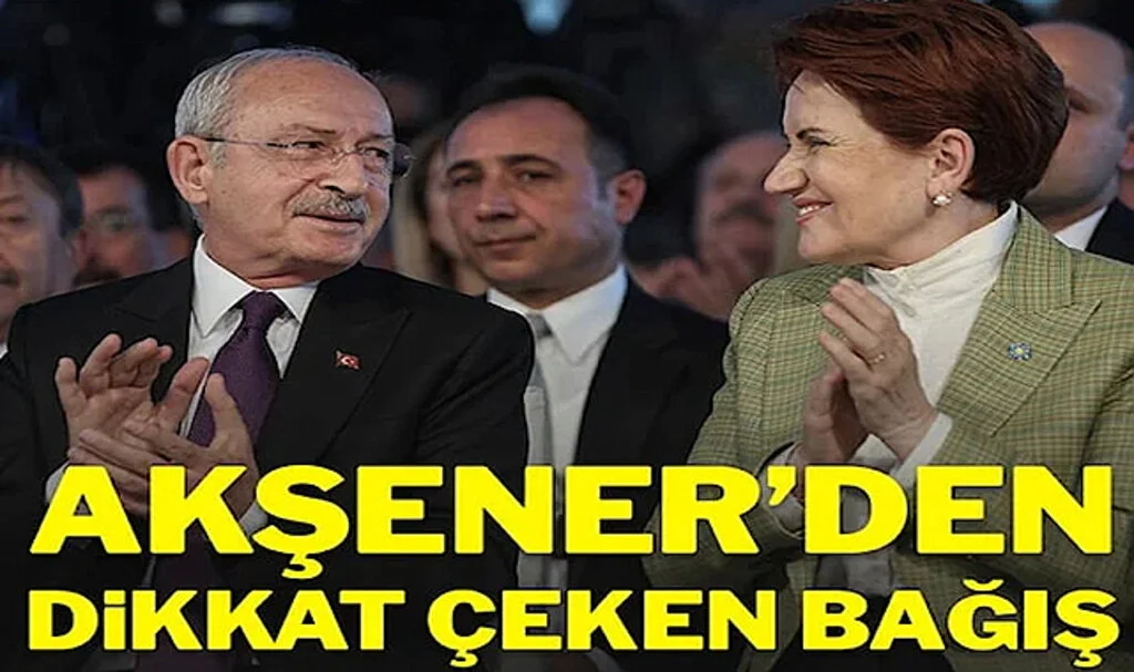 Akşener’den Kılıçdaroğlu’nun Kampanyasına Bağış