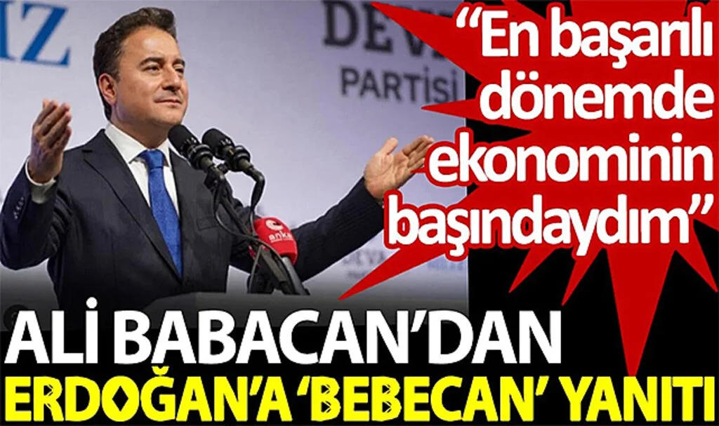 Ali Babacan'dan Erdoğan'a ‘BEBECAN’ Yanıtı: ...‘Bebecan’ olmaktan gurur duyarım”