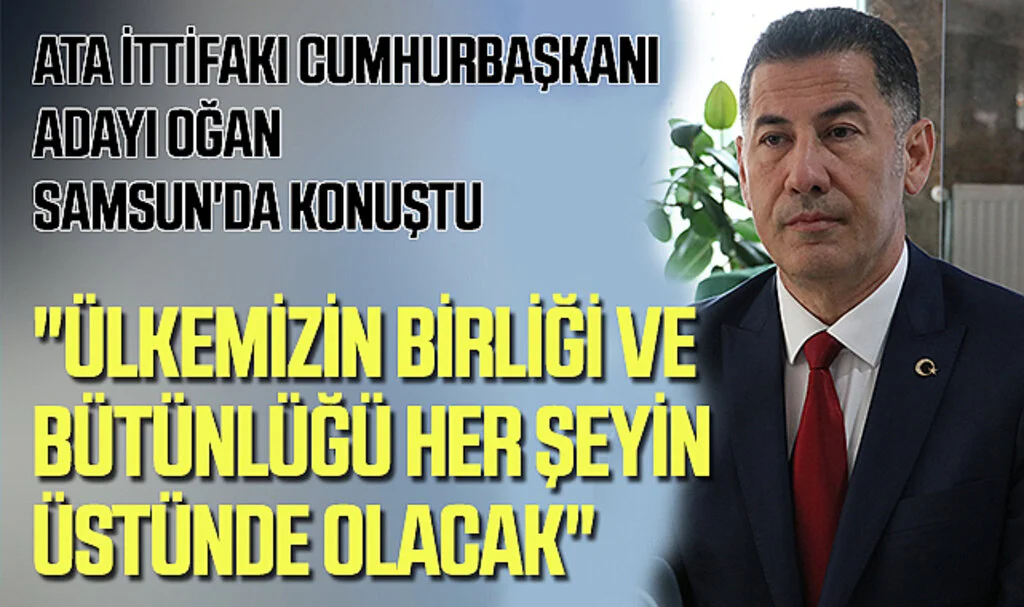 Ata İttifakı cumhurbaşkanı adayı Oğan, Samsun'da konuştu: "Ülkemizin birliği ve bütünlüğü her şeyin üstünde olacak"