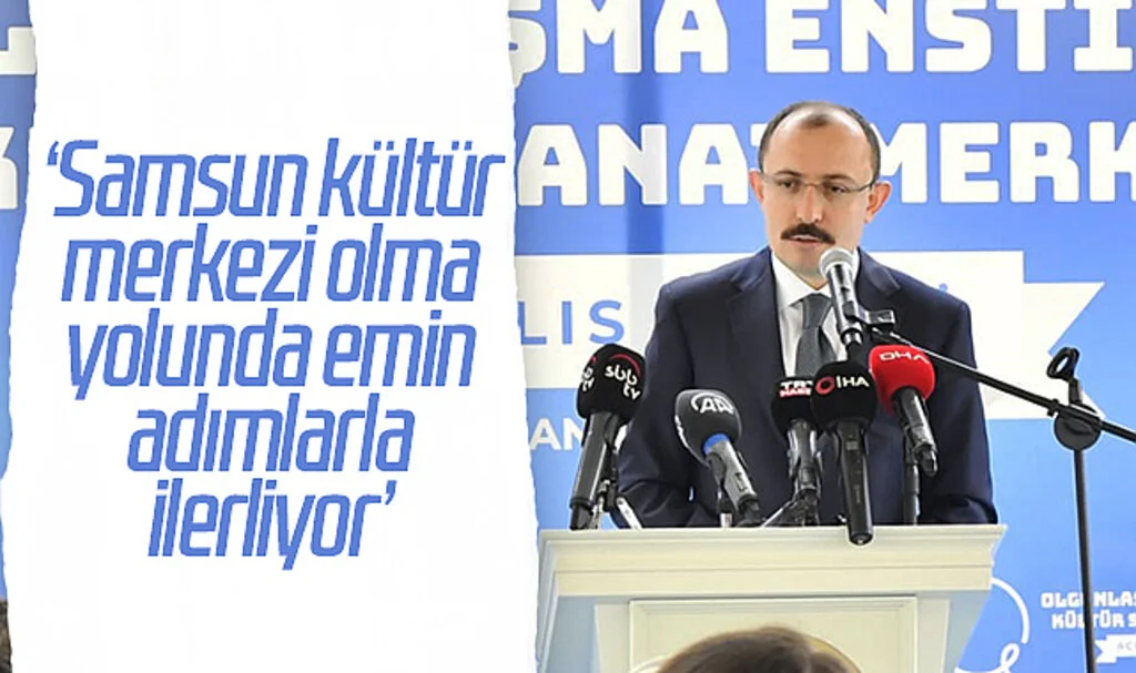 Bakan Mehmet Muş: 'Samsun kültür merkezi olma yolunda emin adımlarla ilerliyor'