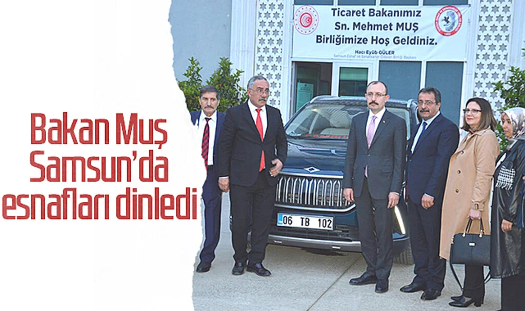 Bakan Muş Samsun'da esnafları dinledi