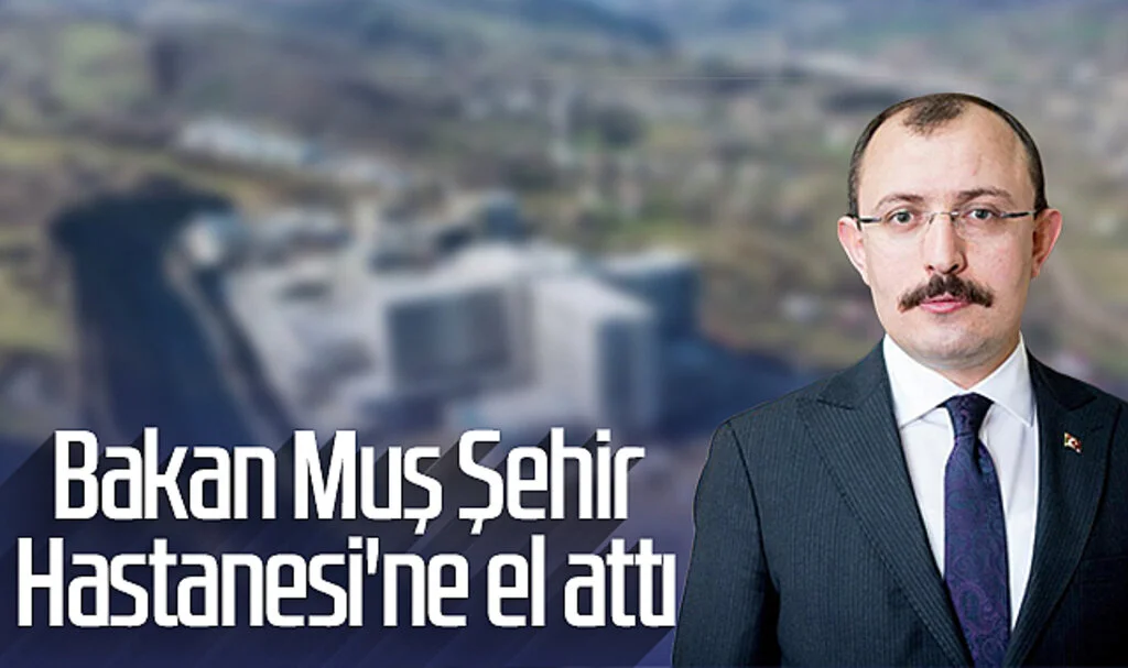 Bakan Muş Samsun Şehir Hastanesi'ne El Attı